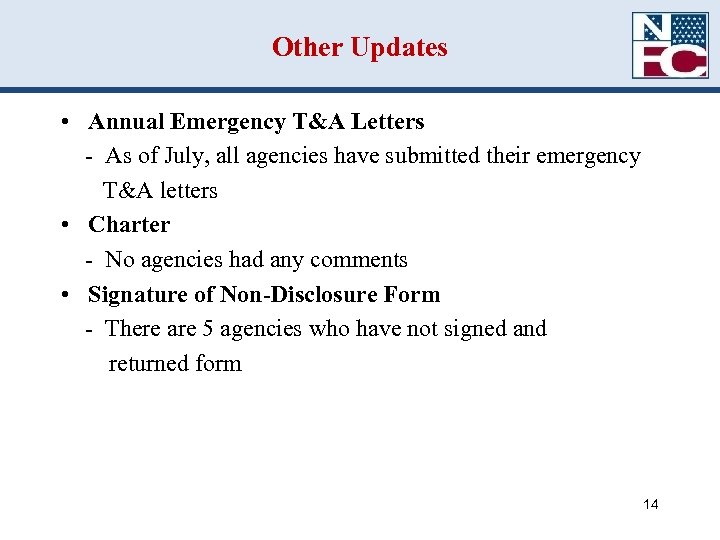 Other Updates • Annual Emergency T&A Letters - As of July, all agencies have