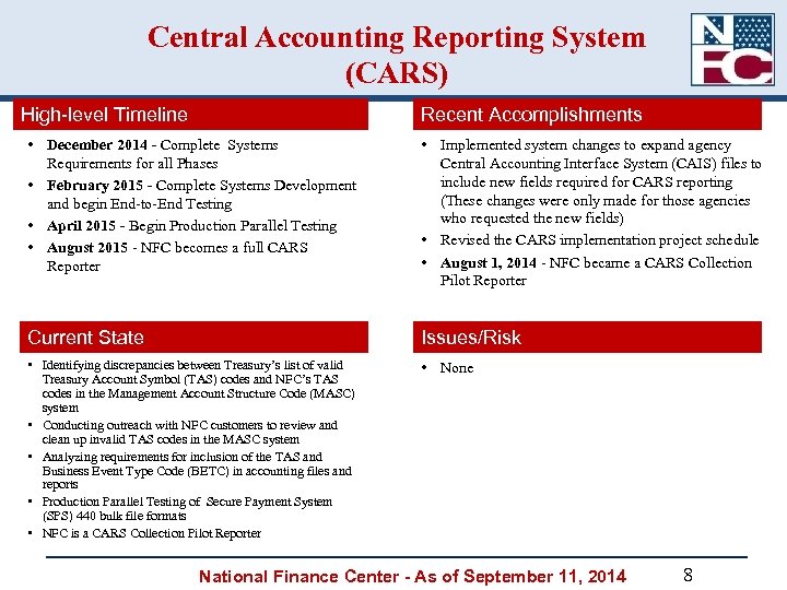 Central Accounting Reporting System (CARS) High-level Timeline Recent Accomplishments • December 2014 - Complete