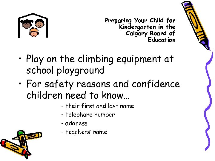 Preparing Your Child for Kindergarten in the Calgary Board of Education • Play on