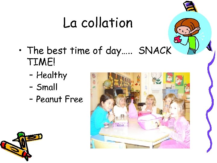 La collation • The best time of day…. . SNACK TIME! – Healthy –