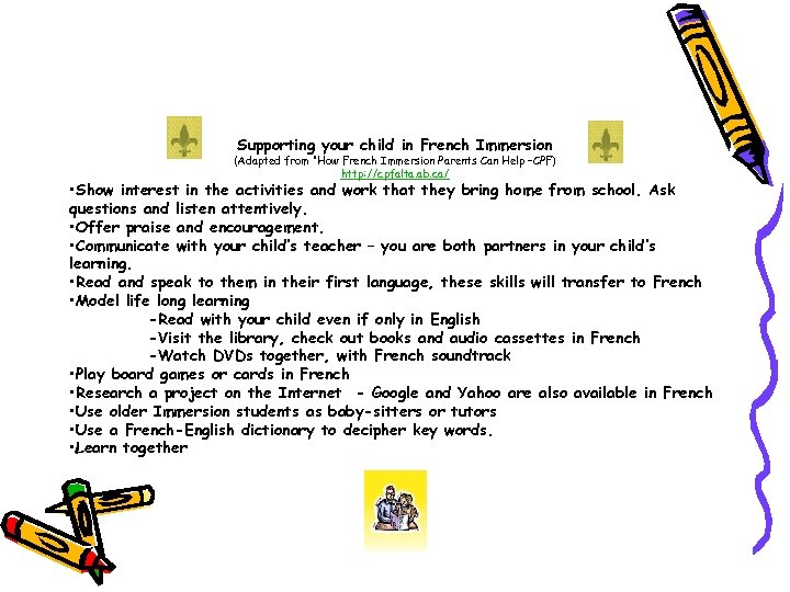 Supporting your child in French Immersion (Adapted from “How French Immersion Parents Can Help