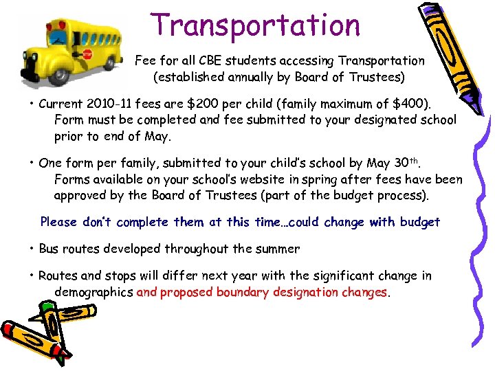 Transportation Fee for all CBE students accessing Transportation (established annually by Board of Trustees)
