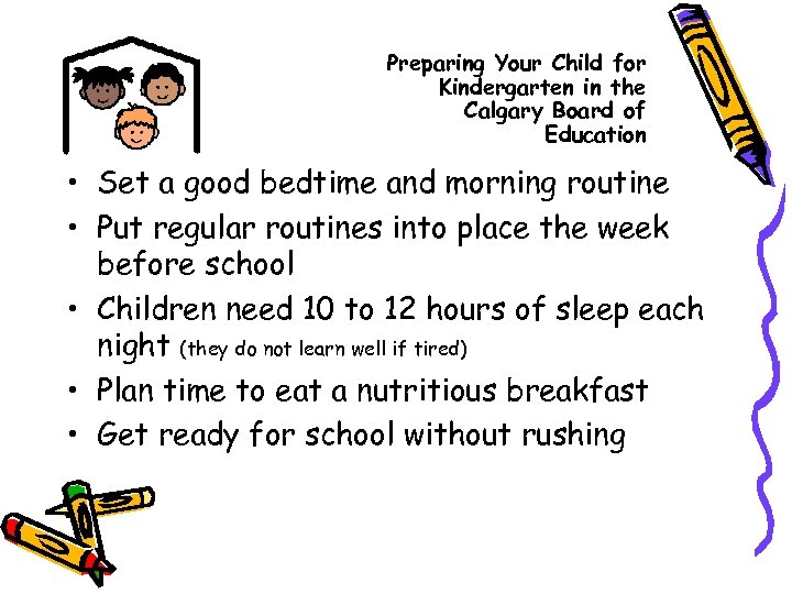 Preparing Your Child for Kindergarten in the Calgary Board of Education • Set a