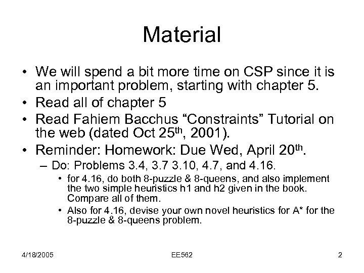 Material • We will spend a bit more time on CSP since it is