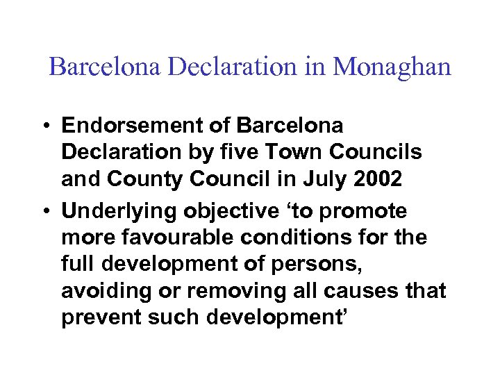 Barcelona Declaration in Monaghan • Endorsement of Barcelona Declaration by five Town Councils and