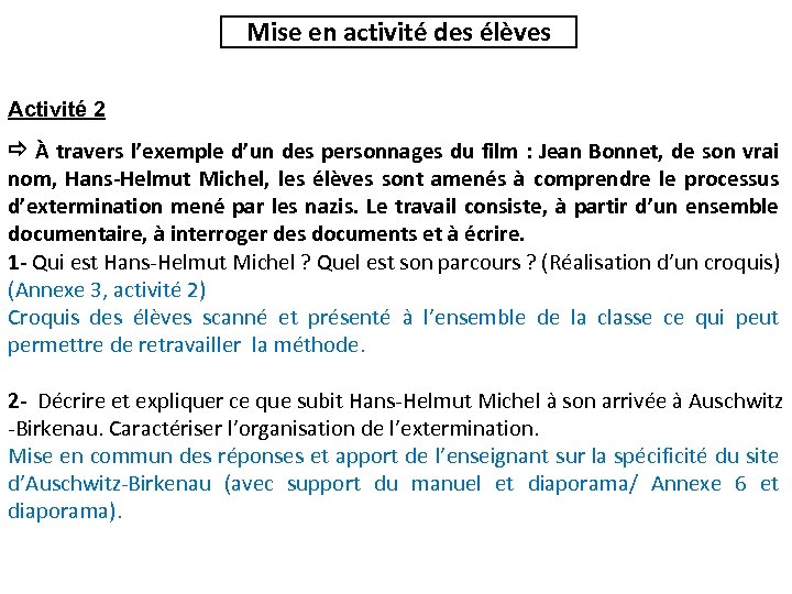 Mise en activité des élèves Activité 2 À travers l’exemple d’un des personnages du