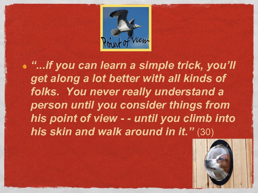 “. . . if you can learn a simple trick, you’ll get along a