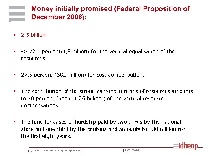 Money initially promised (Federal Proposition of December 2006): § 2, 5 billion § ->