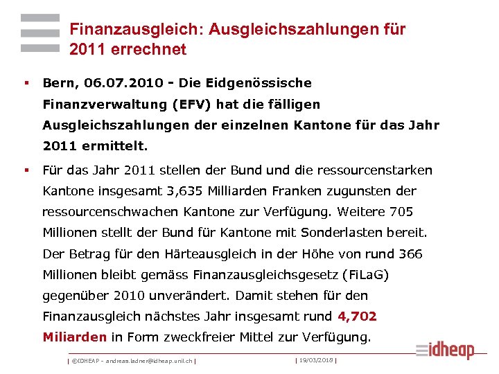 Finanzausgleich: Ausgleichszahlungen für 2011 errechnet § Bern, 06. 07. 2010 - Die Eidgenössische Finanzverwaltung