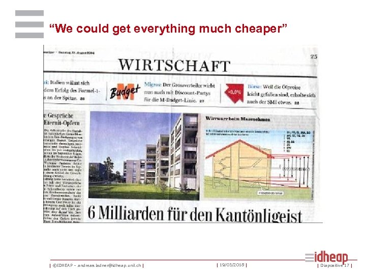 “We could get everything much cheaper” | ©IDHEAP – andreas. ladner@idheap. unil. ch |