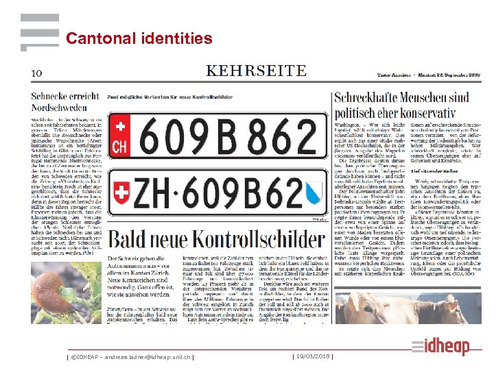 Cantonal identities | ©IDHEAP – andreas. ladner@idheap. unil. ch | | 19/03/2018 | 