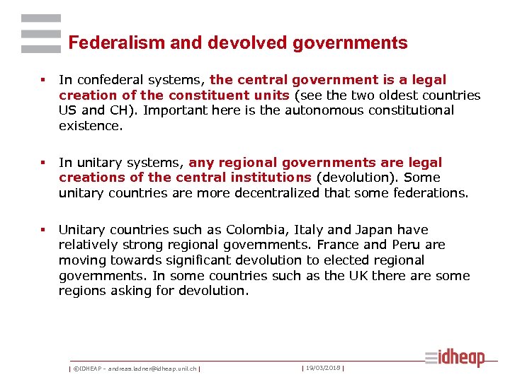 Federalism and devolved governments § In confederal systems, the central government is a legal
