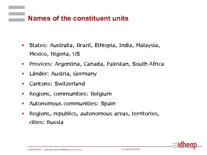 Names of the constituent units § States: Australia, Brazil, Ethiopia, India, Malaysia, Mexico, Nigeria,