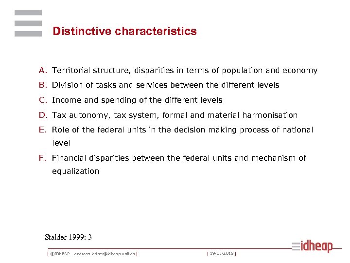 Distinctive characteristics A. Territorial structure, disparities in terms of population and economy B. Division