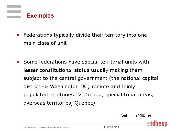 Exemples § Federations typically divide their territory into one main class of unit §