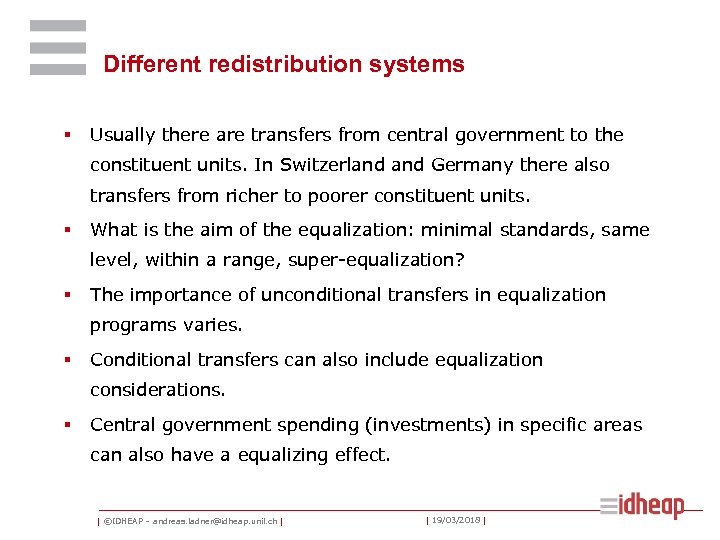 Different redistribution systems § Usually there are transfers from central government to the constituent