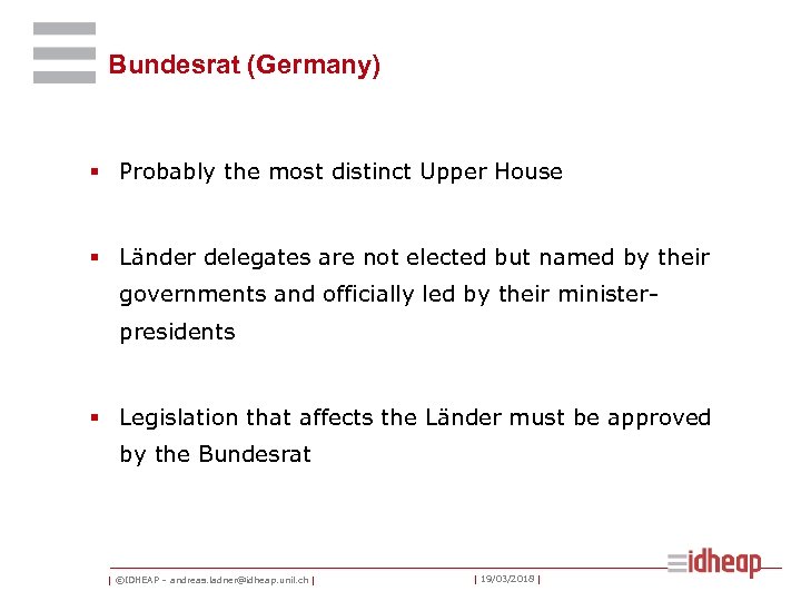 Bundesrat (Germany) § Probably the most distinct Upper House § Länder delegates are not