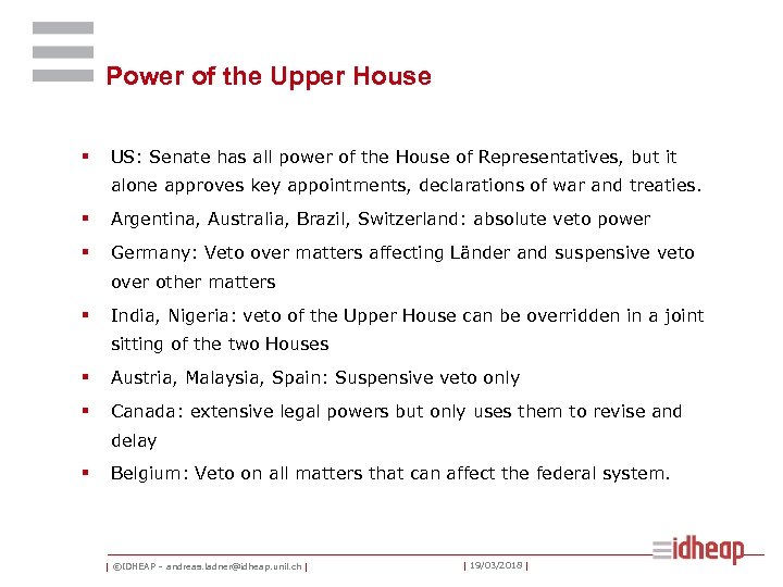 Power of the Upper House § US: Senate has all power of the House