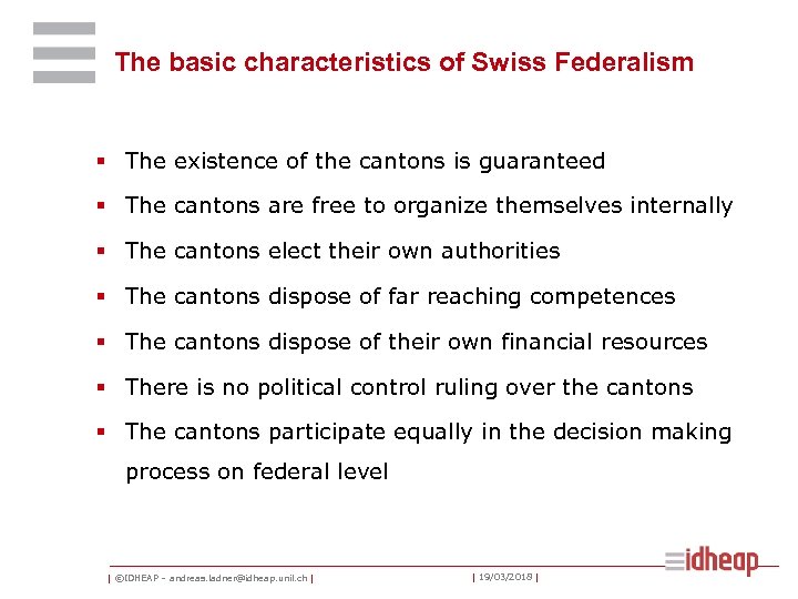The basic characteristics of Swiss Federalism § The existence of the cantons is guaranteed