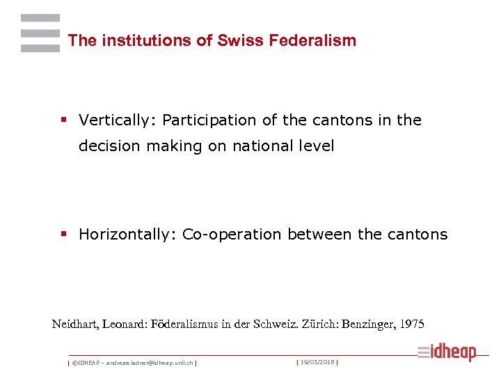 The institutions of Swiss Federalism § Vertically: Participation of the cantons in the decision