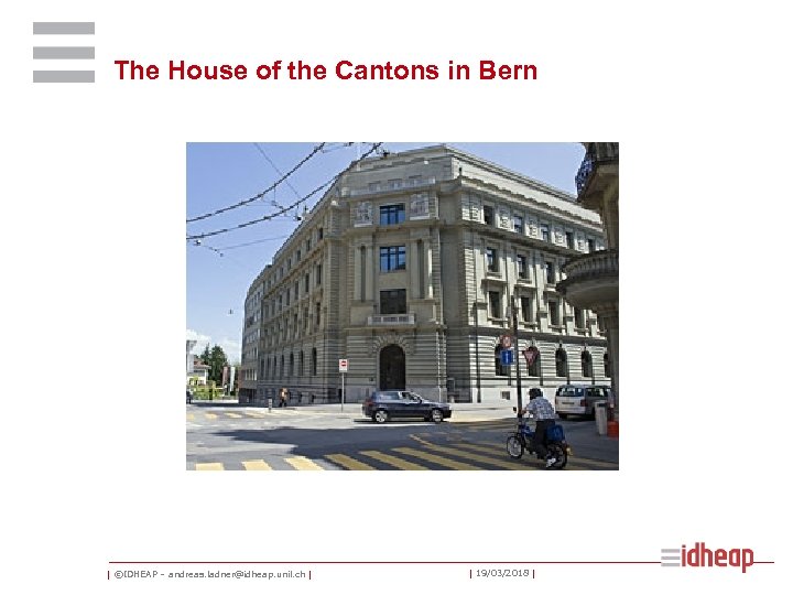 The House of the Cantons in Bern | ©IDHEAP – andreas. ladner@idheap. unil. ch