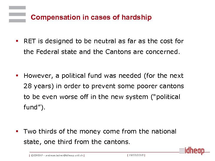 Compensation in cases of hardship § RET is designed to be neutral as far