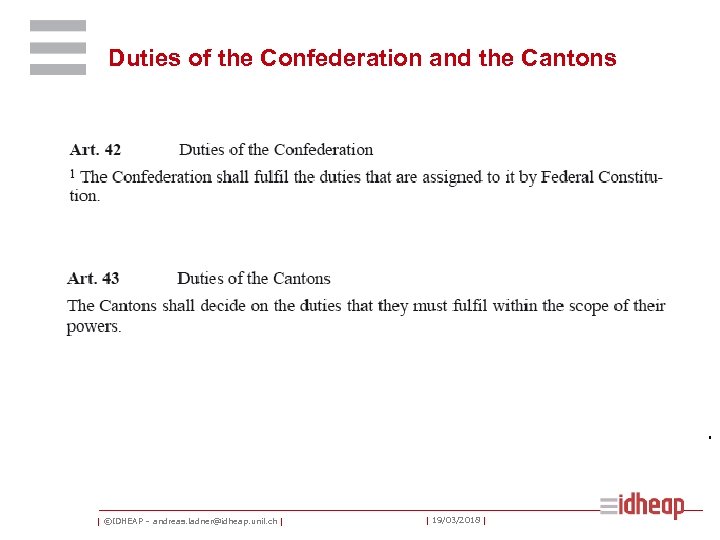 Duties of the Confederation and the Cantons . | ©IDHEAP – andreas. ladner@idheap. unil.