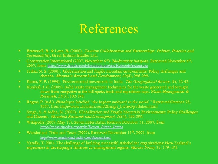 References • • • Bramwell, B. & Lane, B. (2000). Tourism Collaboration and Partnerships: