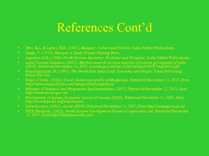 References Cont’d • • • Dev, B. J. , & Lahiri, D. K. (1987).