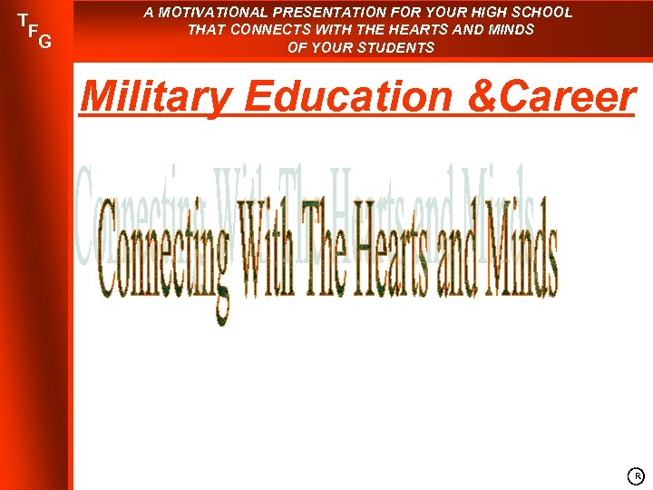 T F G A MOTIVATIONAL PRESENTATION FOR YOUR HIGH SCHOOL THAT CONNECTS WITH THE