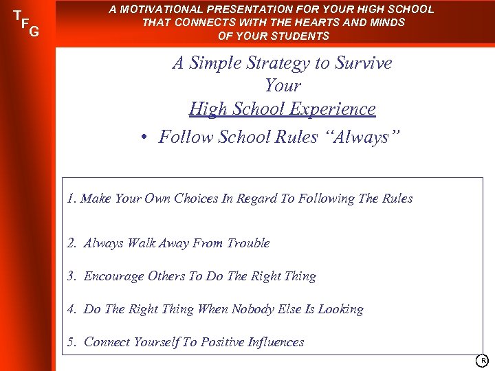 T F G A MOTIVATIONAL PRESENTATION FOR YOUR HIGH SCHOOL THAT CONNECTS WITH THE