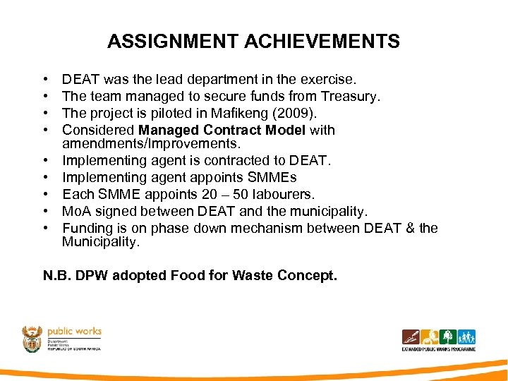 ASSIGNMENT ACHIEVEMENTS • • • DEAT was the lead department in the exercise. The