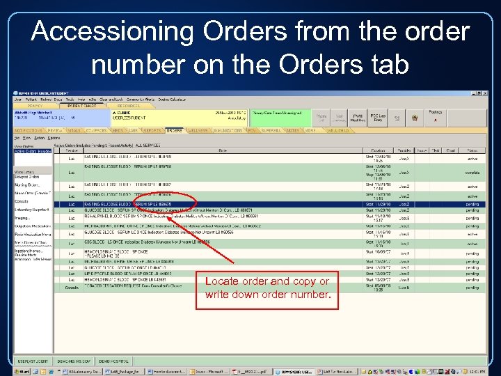 Accessioning Orders from the order number on the Orders tab Locate order and copy