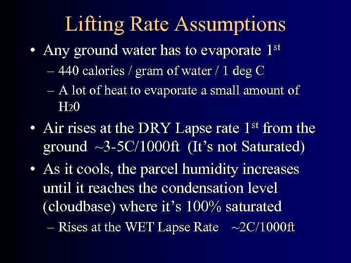 Lifting Rate Assumptions • Any ground water has to evaporate 1 st – 440