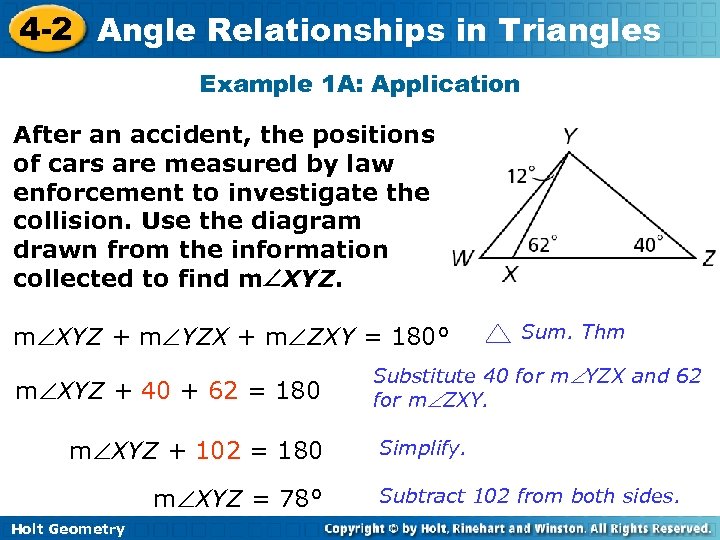 4 -2 Angle Relationships in Triangles Example 1 A: Application After an accident, the