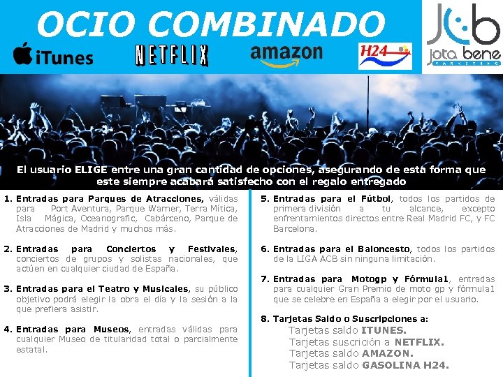 OCIO COMBINADO El usuario ELIGE entre una gran cantidad de opciones, asegurando de esta