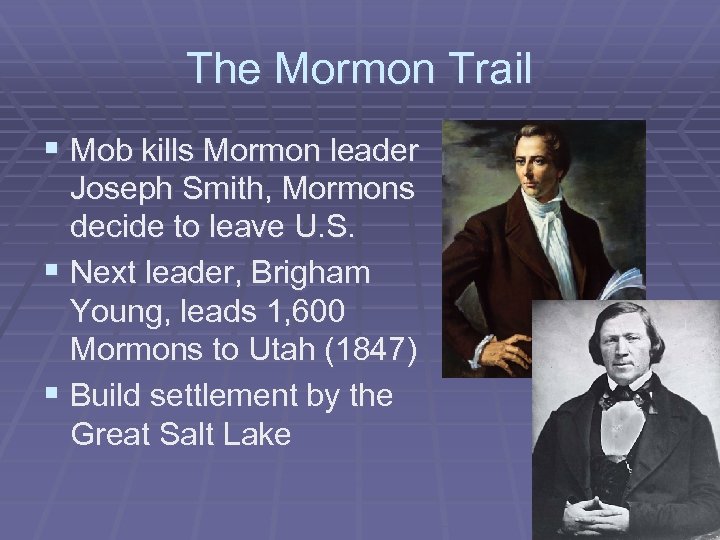 The Mormon Trail § Mob kills Mormon leader Joseph Smith, Mormons decide to leave