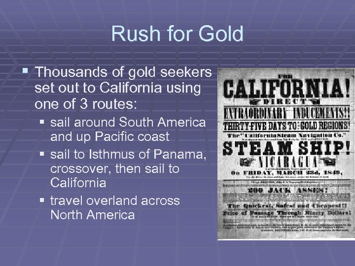 Rush for Gold § Thousands of gold seekers set out to California using one