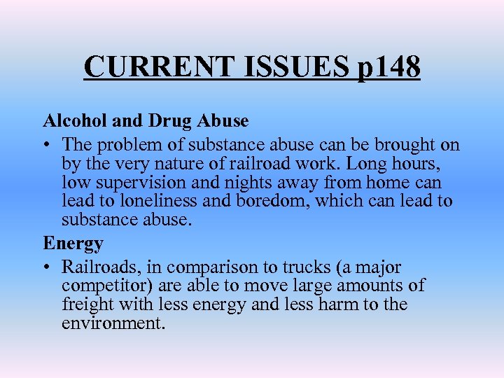 CURRENT ISSUES p 148 Alcohol and Drug Abuse • The problem of substance abuse