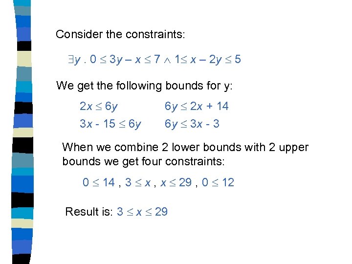Consider the constraints: y. 0 3 y – x 7 1 x – 2