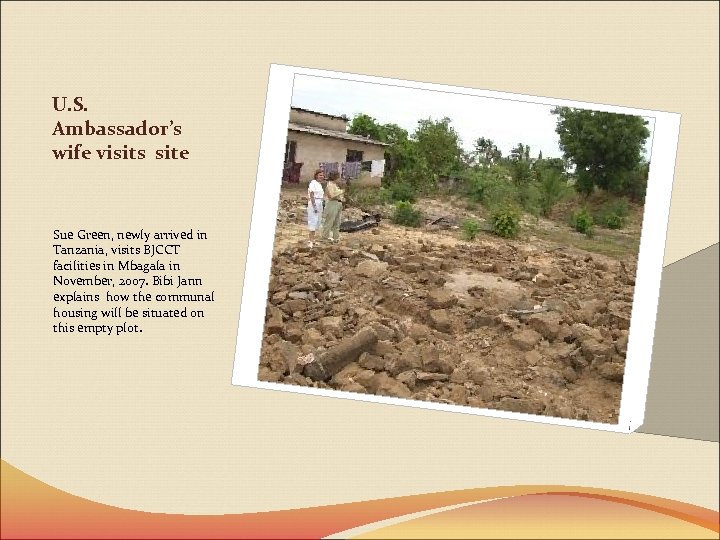 U. S. Ambassador’s wife visits site Sue Green, newly arrived in Tanzania, visits BJCCT