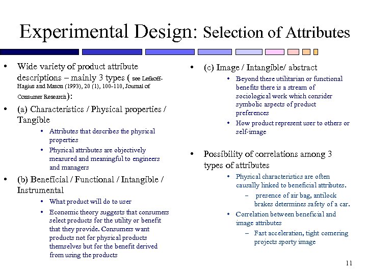 Experimental Design: Selection of Attributes • Wide variety of product attribute descriptions – mainly