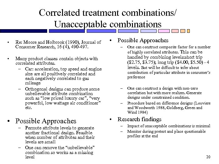 Correlated treatment combinations/ Unacceptable combinations • Re: Moore and Holbrook (1990), Journal of Consumer