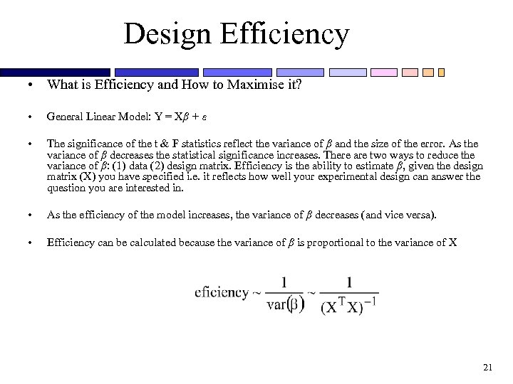 Design Efficiency • What is Efficiency and How to Maximise it? • General Linear