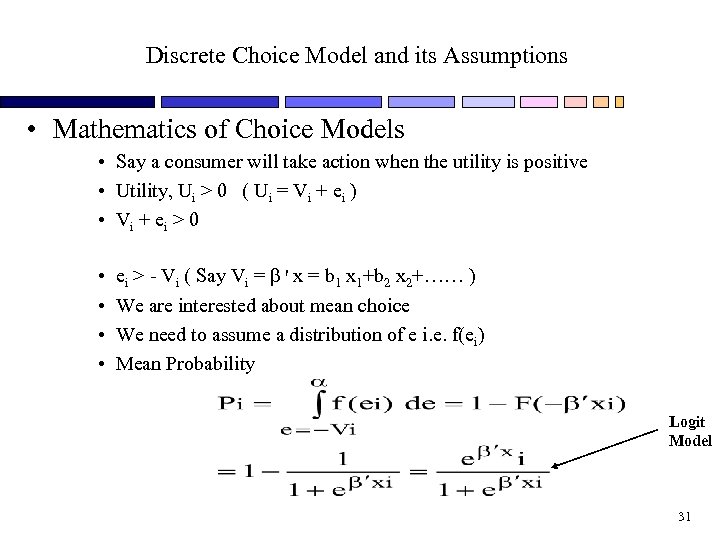 Discrete Choice Model and its Assumptions • Mathematics of Choice Models • Say a