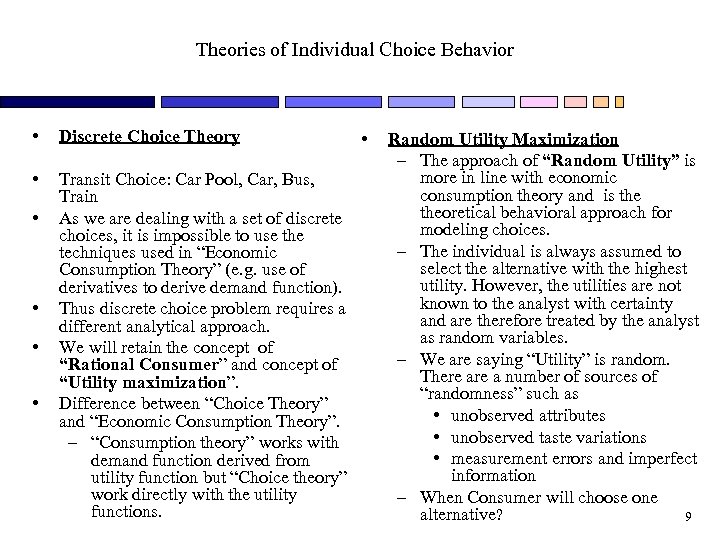 Theories of Individual Choice Behavior • Discrete Choice Theory • Transit Choice: Car Pool,