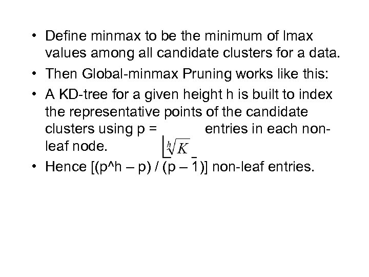  • Define minmax to be the minimum of lmax values among all candidate