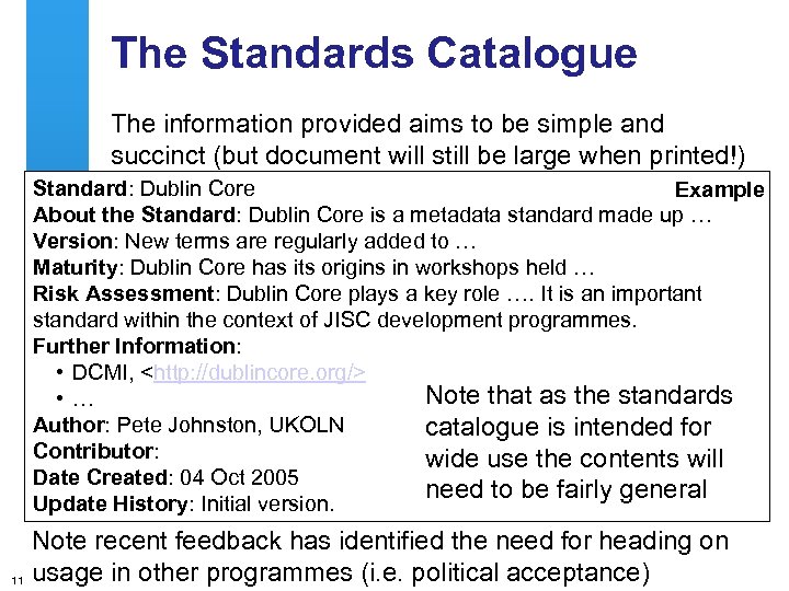 The Standards Catalogue The information provided aims to be simple and succinct (but document