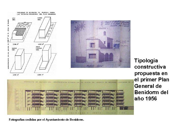 Tipología constructiva propuesta en el primer Plan General de Benidorm del año 1956 Fotografías