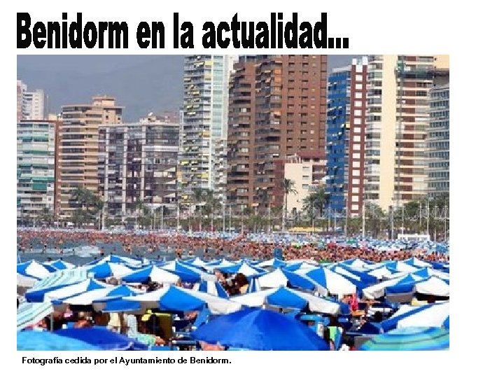Fotografía cedida por el Ayuntamiento de Benidorm. 